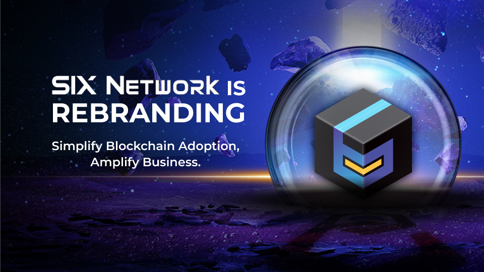 The New SIX Network: Rebranded for Blockchain Adoption & Business Amplification