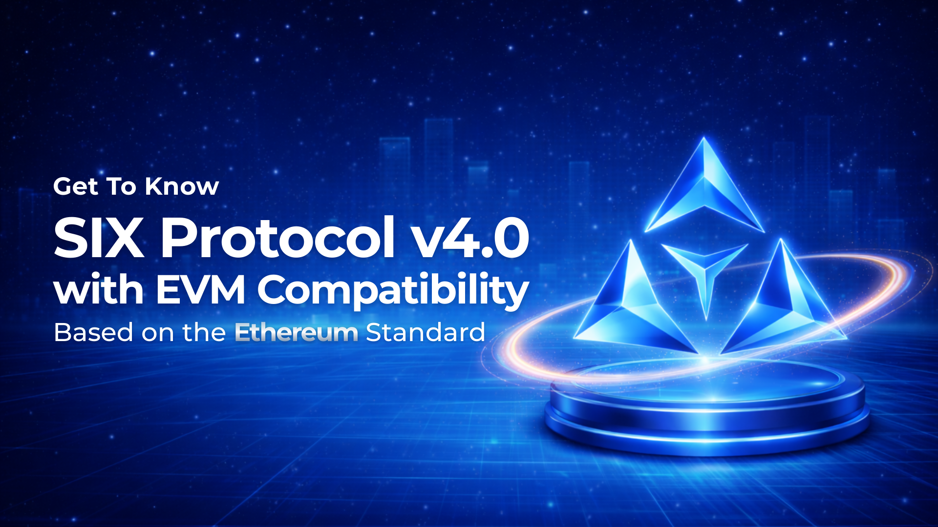 SIX Protocol v4.0 EVM Compatibility Based on the Ethereum Standard