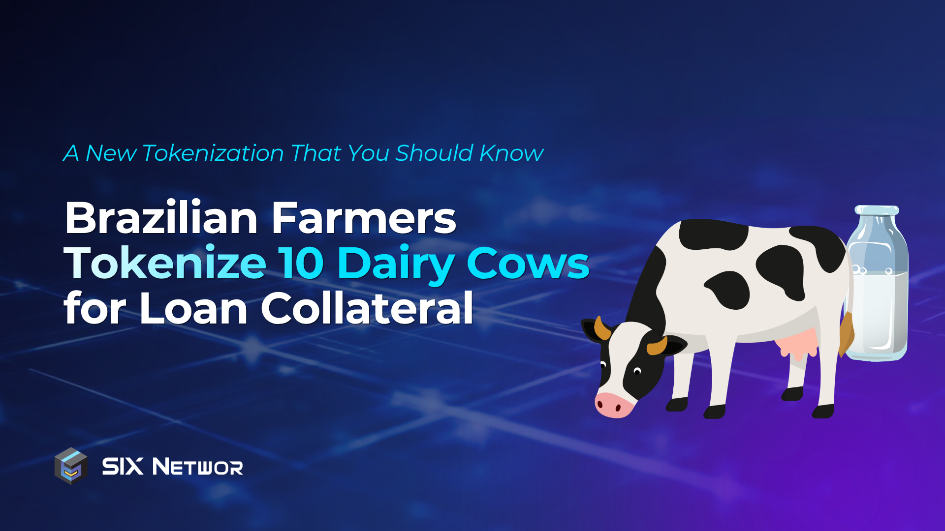 Dairy Cows Tokenized on Blockchain for Loan Collateral in Brazil